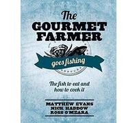 The Gourmet Farmer Goes Fishing