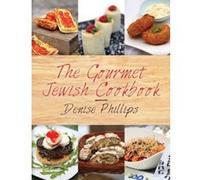 The Gourmet Jewish Cookbook Denise Phillips (Auteur)