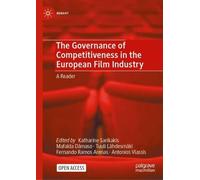 The Governance of Competitiveness in the European Film Industry: A Reader