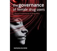 The Governance Of Female Drug Users