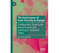 The Governance of Food Security in Europe: Collaborative Street-level Bureaucracies and Learning in Turbulent Times