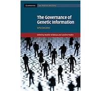 The Governance of Genetic Information, Cambridge Law, Medicine And Ethics