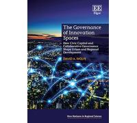 The Governance of Innovation Spaces: How Civic Capital and Collaborative Governance Shape Urban and Regional Development