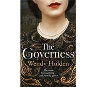 The Governess by Wendy Holden Wendy Holden (Auteur)
