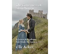 The Governess of Stonehaven Castle: A Seven Kingdoms Fairytale Romance