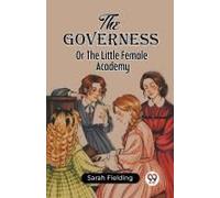 The Governess Or The Little Female Academy