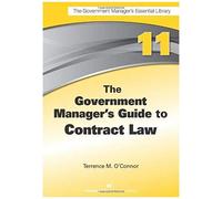 The Government Manager's Guide To Contract Law