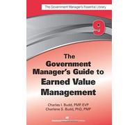 The Government Manager's Guide To Earned Value Management