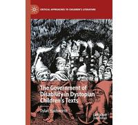 The Government of Disability in Dystopian Children’s Texts