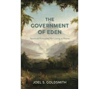 The Government of Eden: Spiritual Principles for Living in Peace