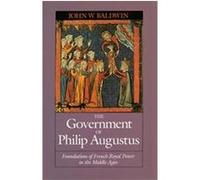 The Government of Philip Augustus John W. Baldwin (Auteur)