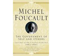 The Government of Self and Others: Lectures at the Collège de France 1982-1983