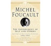 The Government of Self and Others Michel Foucault (Auteur)