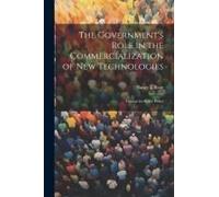 The Government's Role In The Commercialization Of New Technologies: Lessons For Space Policy