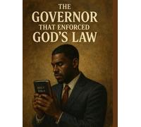THE GOVERNOR WHO ENFORCED GOD'S LAW