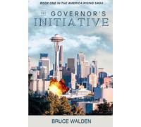 The Governor's Initiative: Book One in the America Rising Saga