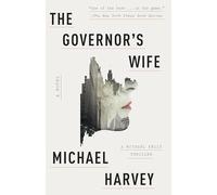 The Governor's Wife: A Michael Kelly Thriller