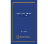 The Gracchi, Marius, and Sulla
