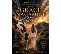 The Grace Nagamine Story: Redeemed Restored Worthy