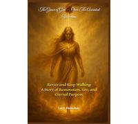 The Grace of God Over The Anointed Woman: Revive and Keep Walking A Story of Restoration, Fire, and Eternal Purpose