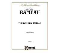 The Graded Rameau: For Piano Solo: A Kalmus Classic Edition