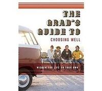 The Grad's Guide to Choosing Well