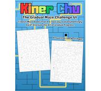 The Gradual Maze Challenge VI: Master 50 Puzzles in 10 Perfectly Graduated Levels | Build Logic and Focus from Beginner to Virtuoso