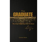The Graduate: The Only Truth You Need To Know