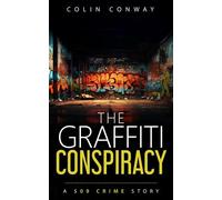 The Graffiti Conspiracy The 509 Crime Stories, #17 - Colin Conway - High Speed Creative, LLC - ebook (ePub) - Livre