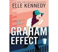 Elle Kennedy – The Graham Effect – Roman de hockey addictif à lire absolument de la sensation TikTok