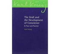 The Grail and the Development of Conscience: St Paul and Parsifal (Karl Konig Archive) - [Version Originale] Inconnu (Auteur)