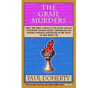 The Grail Murders (Tudor Mysteries, Book 3): A thrilling Tudor mystery of murder, intrigue and hidden treasure