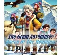 The Gram Adventures: Queen Of The Mountain
