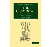 The Gramineae: A Study of Cereal, Bamboo and Grass
