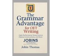 The Grammar Advantage for OET Writing: High-Performance Tense Control, Passive Constructions, and More