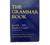 The Grammar Book: An Esl/Efl Teacher's Course