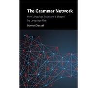The Grammar Network by Diessel & Holger FriedrichSchillerUniversitat & Jena & Germany Diessel Holger FriedrichSchillerUniversitat Jena Germany (Auteur)