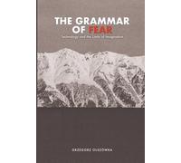 The Grammar of Fear: Technology and the Limits of Imagination