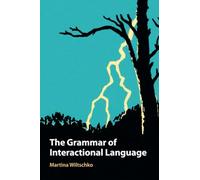 The Grammar of Interactional Language