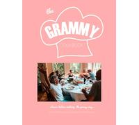 The Grammy Cookbook: Classic Italian Cooking, the Jersey Way: Recipes from Carol Moro's Kitchen & Life