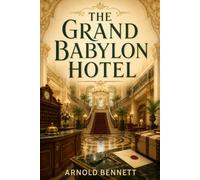 THE GRAND BABYLON HOTEL