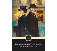 The Grand Babylon Hotel: A Classic Edwardian Mystery Novel