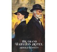 The Grand Babylon Hotel: A Classic Edwardian Mystery Novel
