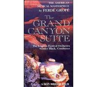 The Grand Canyon Suite ~ The American Musican Masterpiece by Ferde Grofe