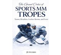 The Grand Codex of Sports MM Tropes: Teams, Rivalries, Locker Rooms, and Love