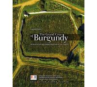 The Grands crus of Burgundy : Detailed Atlas and characterization of the climats