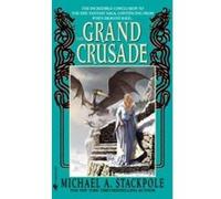 The Grand Crusade Michael A. Stackpole (Auteur)