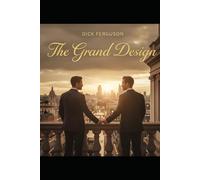 The Grand Design: A Story of Love, Blueprints, and Unplanned Beginnings
