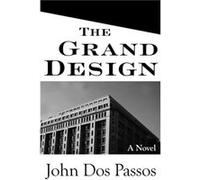 The Grand Design by John Dos Passos John Dos Passos (Auteur)