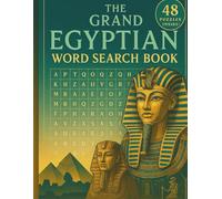 The Grand Egyptian Word Search Book: 48 captivating Word Search puzzles exploring pharaohs, gods, pyramids, artifacts-a historical journey for all ages.